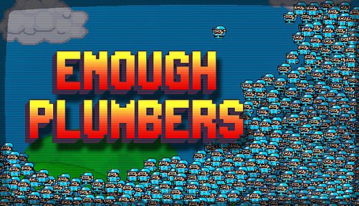 Enough Plumbers