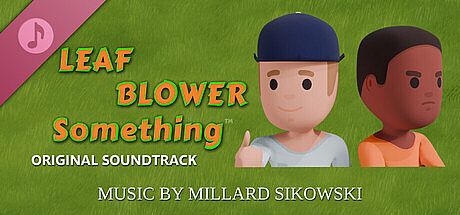 Leaf Blower Something Soundtrack