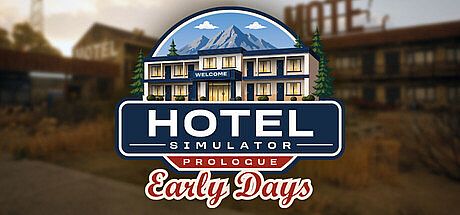 Hotel Simulator Prologue Early Days
