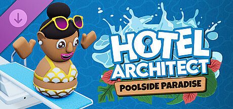 Hotel Architect - Poolside Paradise DLC
