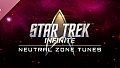 Star Trek: Infinite - Neutral Zone Tunes