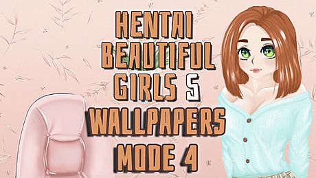 Hentai beautiful girls 5 - Wallpapers. Mode 4 DLC