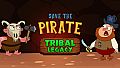 Save the Pirate: Tribal Legacy
