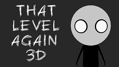 That Level Again 3D Game