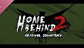 Home Behind 2 Soundtrack