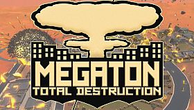 Megaton: Total Destruction