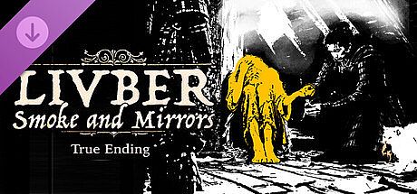 Livber: Smoke and Mirrors - True Ending