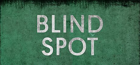 BLIND SPOT