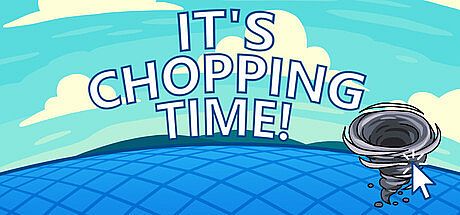 It's Chopping Time! Game