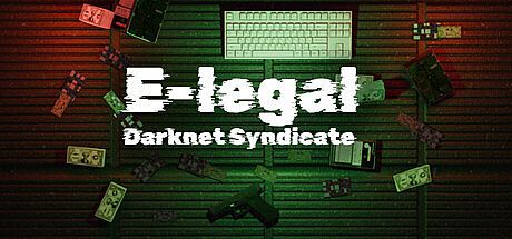 E-legal: Darknet Syndicate Game
