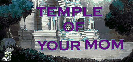 Temple Of Your Mom Game