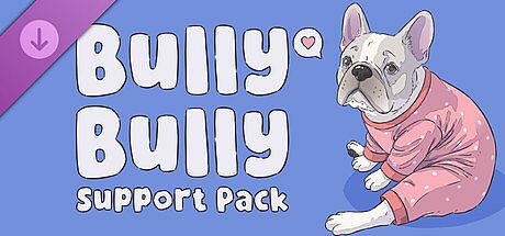 Bully Bully - Support Pack