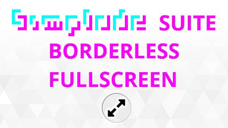 Simplode Suite - Borderless Fullscreen DLC