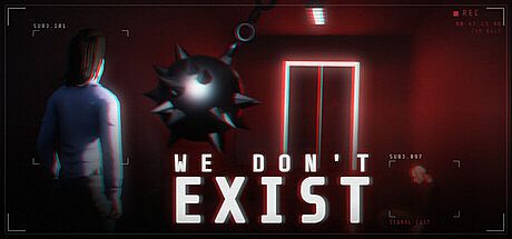 We Don't Exist Game
