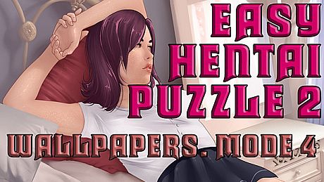 Easy hentai puzzle 2 - Wallpapers. Mode 4 DLC
