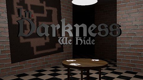 In Darkness We Hide Game