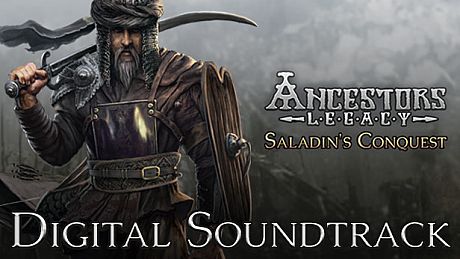 Ancestors Legacy - Saladin's Conquest Digital Soundtrack DLC