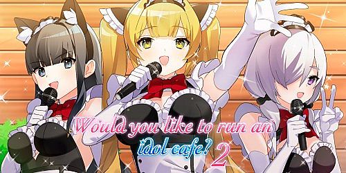 Would you like to run an idol cafe? 2