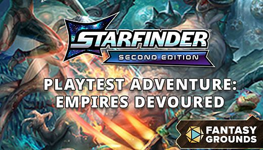 Fantasy Grounds - Starfinder 2 RPG - Starfinder Second Edition Playtest Adventure: Empires Devoured