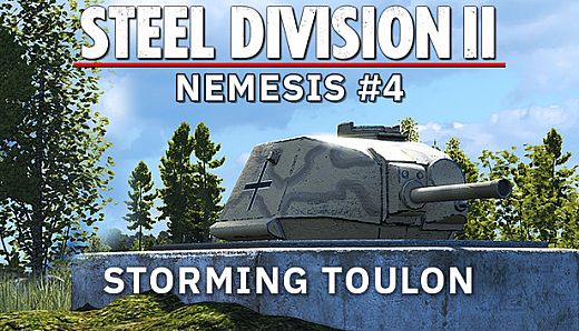 Steel Division 2 - Nemesis #4 - Storming Toulon