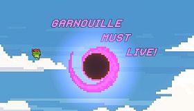 GARNOUILLE MUST LIVE!