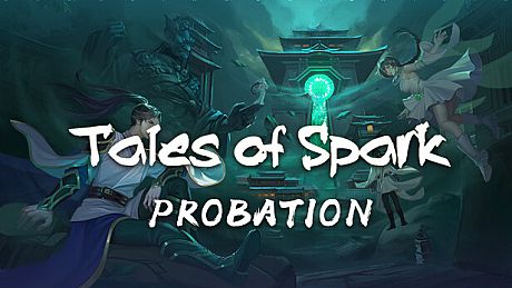 Tales of Spark: Probation Game