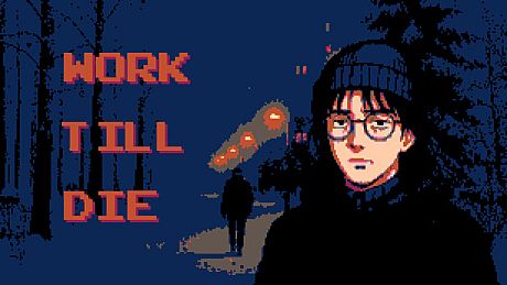 Work Till Die Game