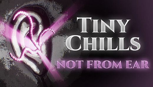 Tiny Chills - Not From Ear