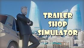Trailer Shop Simulator
