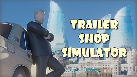 Trailer Shop Simulator
