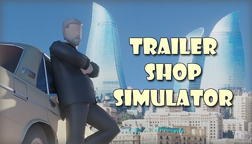 Trailer Shop Simulator