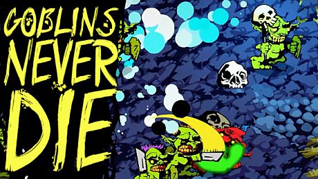Goblins Never DIE Game