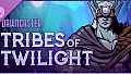 Dawncaster - Tribes of Twilight