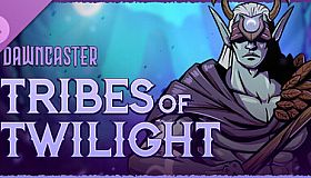 Dawncaster - Tribes of Twilight