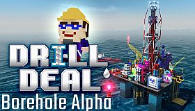 Drill Deal: Borehole (Alpha)