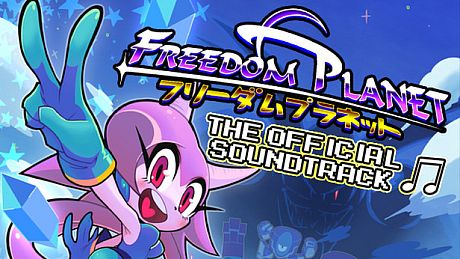 Freedom Planet - Official Soundtrack DLC
