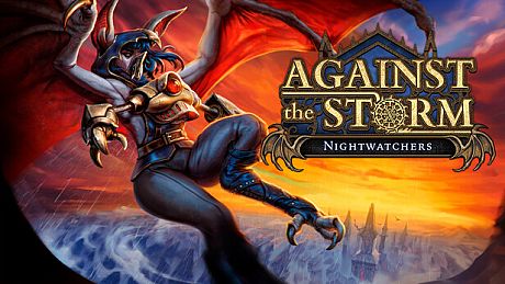 Against the Storm - Nightwatchers DLC