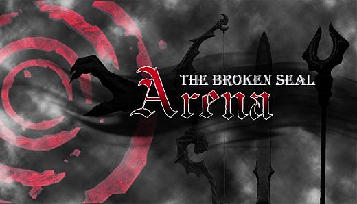 The Broken Seal: Arena
