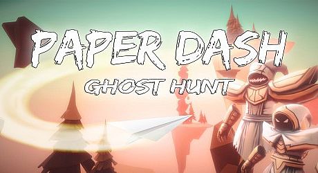 Paper Dash - Ghost Hunt Game