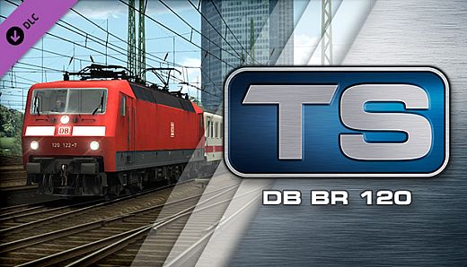 Train Simulator: DB BR 120 Loco Add-On