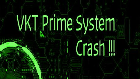 VKT Prime System Crash (Script) DLC