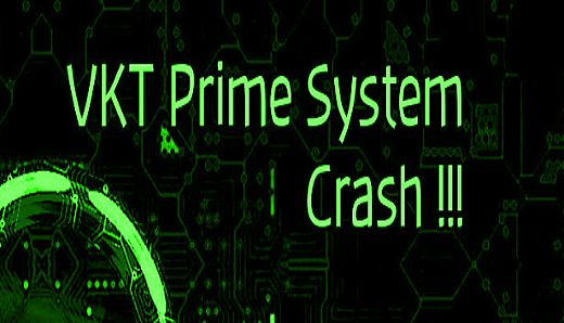 VKT Prime System Crash (Script)