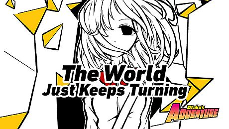 Otaku's Adventure - The World Just Keeps Turning DLC