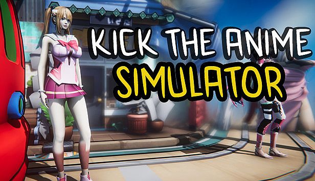 Buy Kick The Anime Simulator