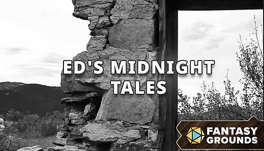 Fantasy Grounds - Ed's Midnight Tales