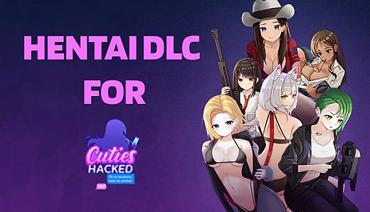 Cuties Hacked - Hentai DLC