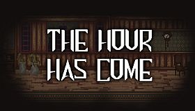 The Hour Has Come
