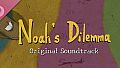 Noah's Dilemma - Original Soundtrack