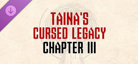 Taina's Cursed Legacy: Chapter III DLC