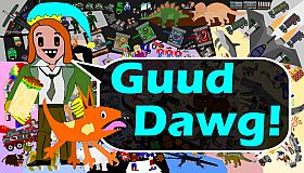 Guud Dawg!